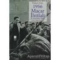 1956 Macar İhtilali - François Fejtö - Bilge Kültür Sanat