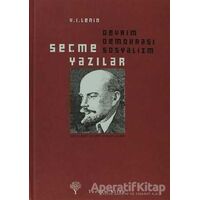 Seçme Yazılar: Devrim Demokrasi Sosyalizm - Vladimir İlyiç Lenin - Yordam Kitap