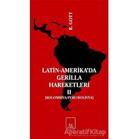 Latin-Amerika’da Gerilla Hareketleri 2 - Richard Gott - İlkeriş Yayınları