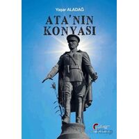 Ata’nın Konyası - Yaşar Aladağ - Galeati Yayıncılık