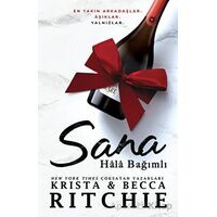 Sana Hala Bagˆımlı - Krista & Becca Ritchie - Martı Yayınları