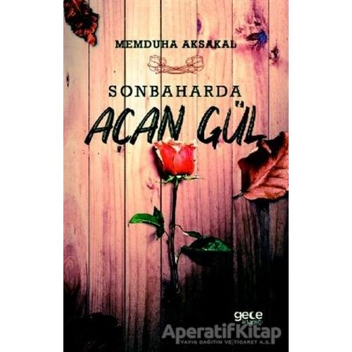 Sonbaharda Açan Gül - Memduha Aksakal - Gece Kitaplığı