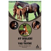 At Dişleri Ve Yaş Tayini - Ali Ekber Ün - Sonçağ Yayınları
