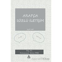 Arapça Sözlü İletişim (Elmuhadesel Arabiyye) - Muhammet Selim İpek - Sonçağ Yayınları