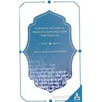 Kur’an’ın Vahyine ve Mushaflaşmasına Dair Tartışmalar - Abdurrahim Kızılşeker - Sonçağ Yayınları