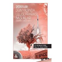 2O20’ler Dünyasında Uluslararası Başlıklar - Hakan Çora - Sonçağ Yayınları