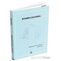 Stampa Çıkarma - Serap Kocabıyık Çaşkurlu - Sonçağ Yayınları