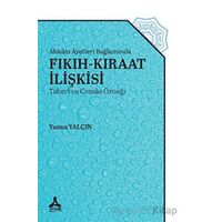 Ahkam Ayetleri Bağlamında Fıkıh-Kıraat İlişkisi - Yunus Yalçın - Sonçağ Yayınları