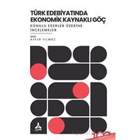 Türk Edebıyatında Ekonomik Kaynaklı Göç - Konulu Eserler Üzerine İncelemeler