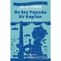 On Beş Yaşında Bir Kaptan (Kısaltılmış Metin) - Jules Verne - İş Bankası Kültür Yayınları