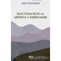 Selections From The Writings of Kierkegaard - Soren Kierkegaard - Gece Kitaplığı