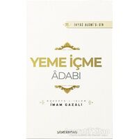 Yeme İçme Adabı - İmam-ı Gazali - Semerkand Yayınları