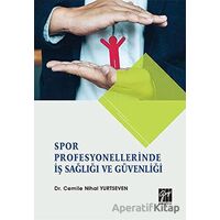 Spor Profesyonellerinde İş Sağlığı ve Güvenliği - Cemile Nihal Yurtseven - Gazi Kitabevi