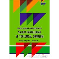 Sosyal Bilimler Perspektifinden Salgın Hastalıklar ve Toplumsal Dönüşüm