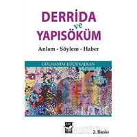 Derrida ve Yapısöküm - Gülhanım Küçükalkan - Arı Sanat Yayınevi