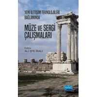 Yeni İletişim Teknolojileri Bağlamında Müze ve Sergi Çalışmaları