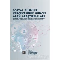 Sosyal Bilimler Çerçevesinde Güncel Alan Araştırmaları - Sedat Coşkun - Gazi Kitabevi