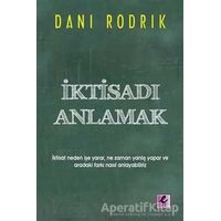 İktisadı Anlamak - Dani Rodrik - Efil Yayınevi