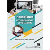 Z Kuşağında Çevrimiçi Öğrenme ve Dijitalleşme - Güler Erkal Karaman - Gazi Kitabevi