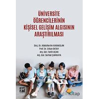 Üniversite Öğrencilerinin Kişisel Gelişim Algısının Araştırılması - Serhat Çamkaya - Gazi Kitabevi