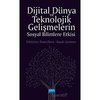 Dijital Dünya ve Teknolojik Gelişmelerin Sosyal Bilimlere Etkisi