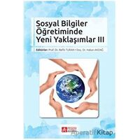 Sosyal Bilgiler Öğretiminde Yeni Yaklaşımlar 3 - Kolektif - Pegem Akademi Yayıncılık