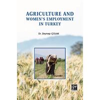 Agriculture and Womens Employment in Turkey - Zeynep Çolak - Gazi Kitabevi
