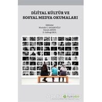 Dijital Kültür ve Sosyal Medya Okumaları - Mustafa C. Sadakoğlu - Hiperlink Yayınları