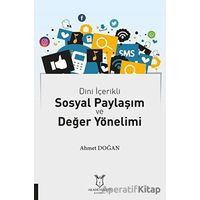 Dini İçerikli Sosyal Paylaşım ve Değer Yönelimi - Ahmet Doğan - Akademisyen Kitabevi