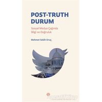 Post-Truth Durum - Mehmet Sebih Oruç - Mahya Yayınları
