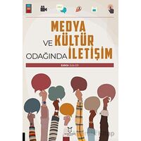 Medya ve Kültür Odağında İletişim - Eda Er - Akademisyen Kitabevi