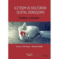 İletişim ve Kültürün Dijital Dönüşümü - Kolektif - Ütopya Yayınevi