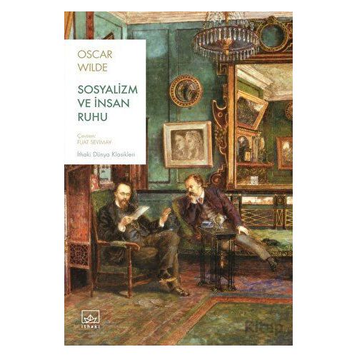 Sosyalizm ve İnsan Ruhu - Oscar Wilde - İthaki Yayınları