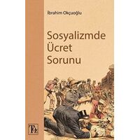 Sosyalizmde Ücret Sorunu - İbrahim Okçuoğlu - Töz Yayınları