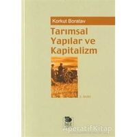 Tarımsal Yapılar ve Kapitalizm - Korkut Boratav - İmge Kitabevi Yayınları
