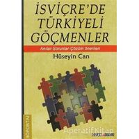 İsviçre’de Türkiyeli Göçmenler - Hüseyin Can - Ozan Yayıncılık