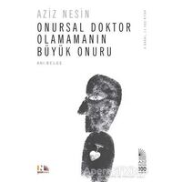 Onursal Doktor Olamamanın Büyük Onuru - Aziz Nesin - Nesin Yayınevi