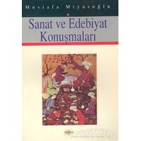 Sanat ve Edebiyat Konuşmaları - Mustafa Miyasoğlu - Akçağ Yayınları