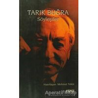 Tarık Buğra Söyleşiler - Tarık Buğra - Çizgi Kitabevi Yayınları