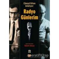 Cüneyd Orhon Anlatıyor: Radyo Günlerim - Kolektif - Pan Yayıncılık