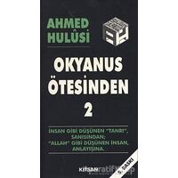 Okyanus Ötesinden 2 - Ahmed Hulusi - Kitsan Yayınları