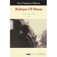 Bahtiyar Ol Nazım - Vera Tulyakova Hikmet - Yapı Kredi Yayınları