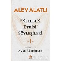Kelebek Etkisi Söyleşileri 1 - Alev Alatlı - Pınar Yayınları