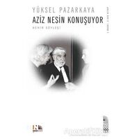 Aziz Nesin Konuşuyor - Yüksel Pazarkaya - Nesin Yayınevi