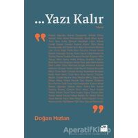 ... Yazı Kalır - Doğan Hızlan - Doğan Kitap