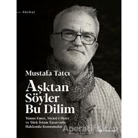 Aşktan Söyler Bu Dilim - Mustafa Tatcı - H Yayınları