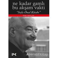 Ne Kadar Gamlı Bu Akşam Vakti - Safa Önal Kitabı - Yasemin Arpa - Profil Kitap