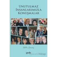 Unutulmaz İnsanlarımızla Konuşmalar - Atilla Dorsay - Puslu Yayıncılık