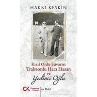 Kızıl Ordu Süvarisi Trabzonlu Hacı Hasan ve Yedinci Oğlu - Hakkı Keskin - Cumhuriyet Kitapları