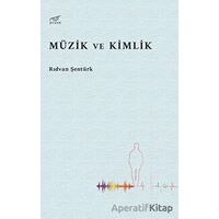 Müzik ve Kimlik - Rıdvan Şentürk - Pruva Yayınları
